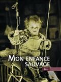 Mon enfance sauvage