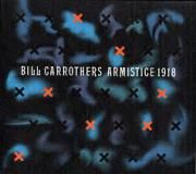 Bill Carrothers « Armistice 1918 »