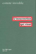 Le comité invisible - L'insurrection qui vient (2007)