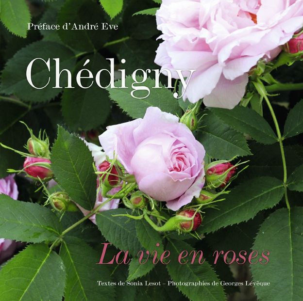 Chédigny-la vie en roses de Sonia Lesot et Georges Lévêque