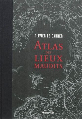 Atlas des lieux maudits