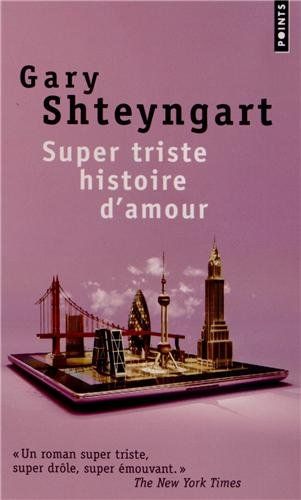 Super triste histoire d'amour de Gary Shteyngart