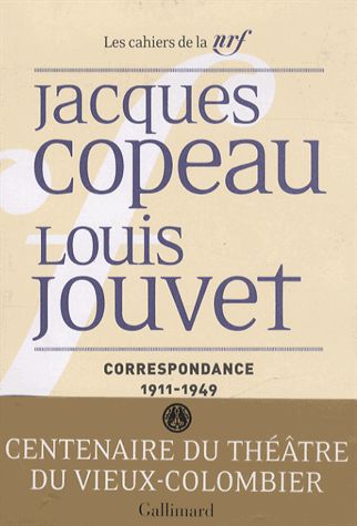 Correspondance Jacques Copeau - Louis Jouvet