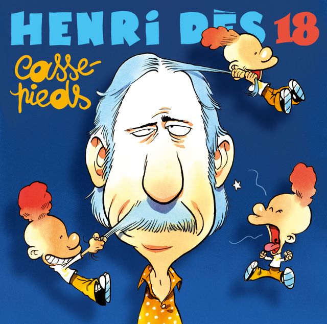 henri dès casse-pieds