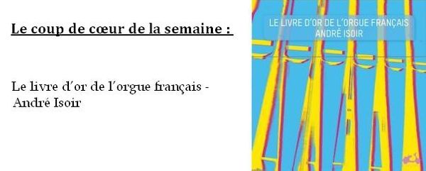 Bannière coup de coeur - Le livre d’or de l’orgue français André Isoir