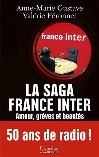 La saga France Inter : Amour, grèves et beautés, 50 ans de radio