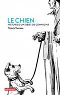 Le chien, histoire d'un objet de compagnie