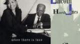 Abbey Lincoln / Hank Jones « When There Is Love »