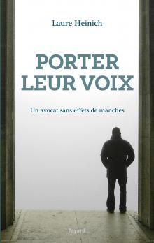 Porter leur voix (Fayard)