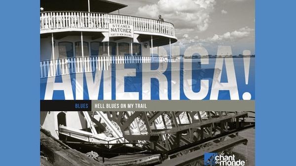 ALBUM AMERICA! - Blues - "Hell Blues on My Trail"