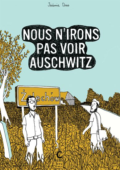 Jérémie Dres-Nous n'irons pas voir Auschwitz-Cambourakis