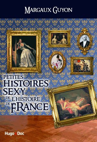 Petites histoires sexy de l'Histoire de France