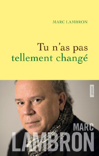 Tu n’as pas tellement changé