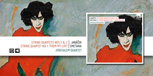 String quartets n°1 & 2, string quartet "From my life" de Janacek et Smetana