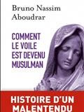 Comment le voile est devenu musulman : histoire d'un malentendu
