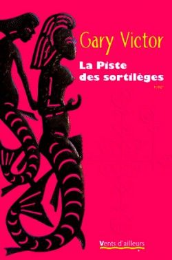 La piste des sortilèges" de Gary Victor