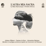 L'aura mia Sacra, La Main Harmonique / Frédéric Bétous