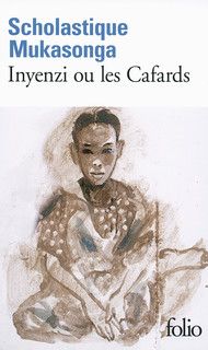 Inyenzi ou les cafards" de scholastique Mukasonga chez Folio