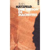 J. Hatzfeld, Une saison de machettes