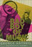 "Bad boy of music" de George Carl Johann Antheil
