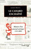 Le Canard enchaîné. Histoire d'un journal satirique 1915-2005