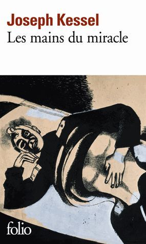 Les Mains du miracle, J.Kessel