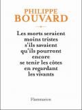 « Les morts seraient moins tristes s'ils savaient qu'ils pourront encore se tenir les côtes en regardant les vivants » éditions Flammarion Documents et Essais.