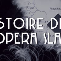histoire de l'opéra slave - sommaire - 603 x 308