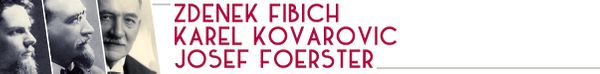 histoire de l'opéra slave - compositeurs tcheques - fibich - kovarovic - foerster