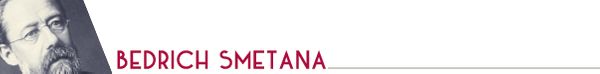 histoire de l'opéra slave - compositeurs tcheques - smetana