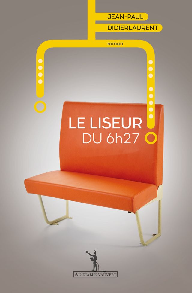 Le liseur du 6h27 - Didier Laurent