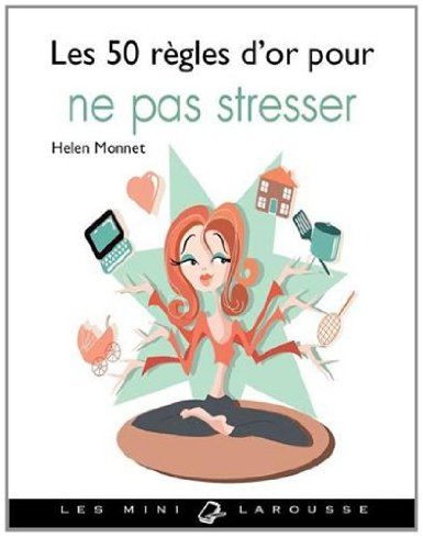 50 règles d'or pour ne pas stresser