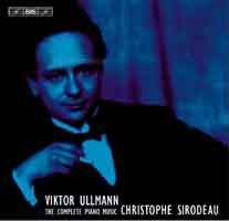 Complete piano music de Viktor Ullmann interprété par Christophe Sirodeau