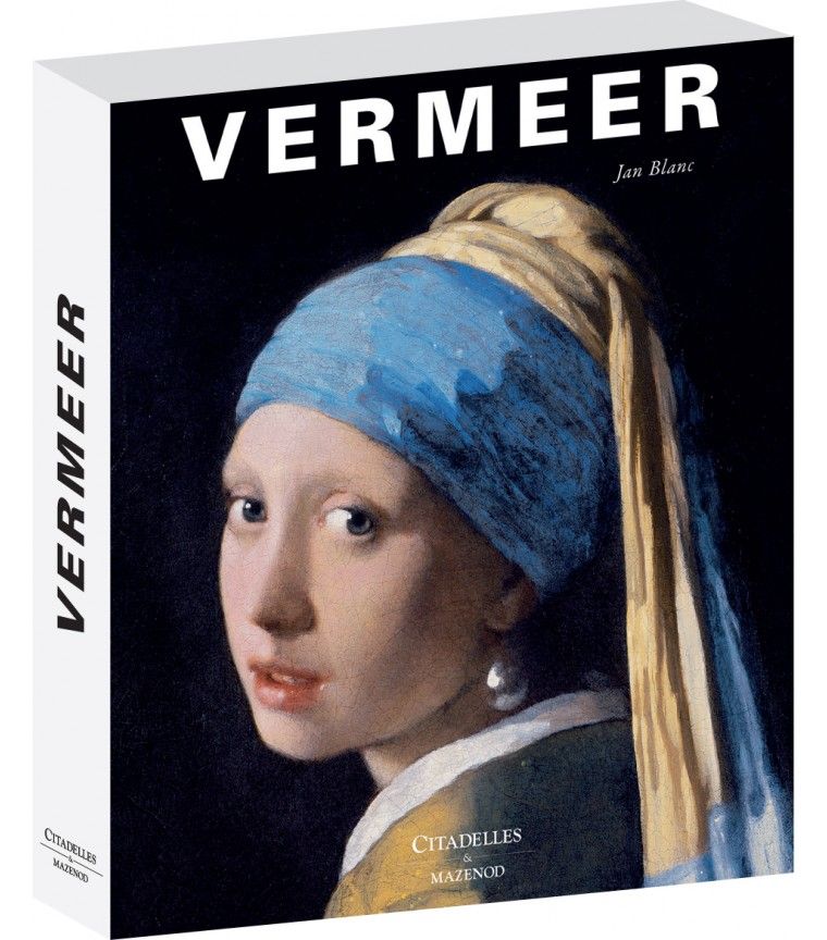 Vermeer. La fabrique de la gloire de Jan Blanc