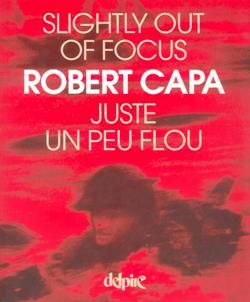 Robert CAPA-Juste un peu Flou