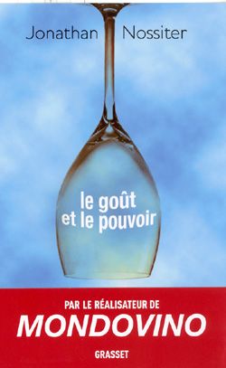 Jonathan Nossiter-Le goût et le pouvoir