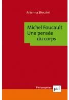 Michel Foucault : une pensée du corps -Arianna Sforzini