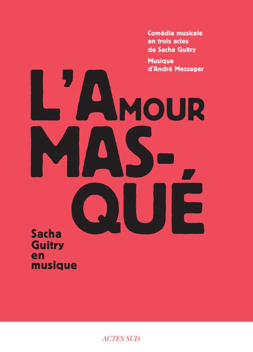 "L'Amour Masqué Sacha Guitry en musique"