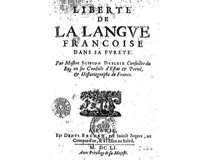 Liberté de la langue françoise dans sa pureté, ouvrage de Scipion Dupleix paru en 1651