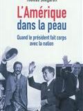 L'Amérique dans la peau : quand le président fait corps avec la nation