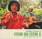 Enregistré à Rio, l’album " Ichti go Ichti e " CD LABEL SARAVAH SHL 2089