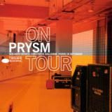 Prysm « On Tour »