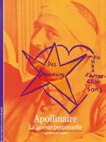 Apollinaire. La poésie perpétuelle