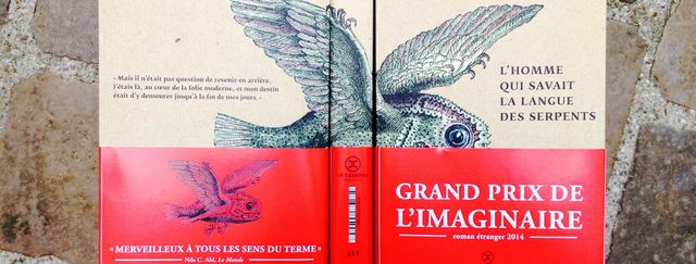 "L'Homme qui savait la langue des serpents", grand prix de l'imaginaire 2014