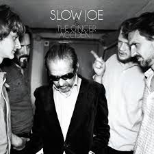 Slow Joe & The Ginger Accident “Lost for love”