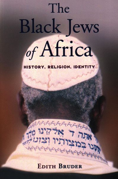 The Black Jews of Africa: History, Religion, Identity