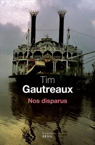Tim Gautreaux - Nos disparus
