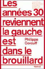 Les années 30 reviennent et la gauche est dans le brouillard