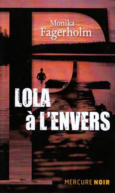 Monika Fagerholm - Lola à l'envers