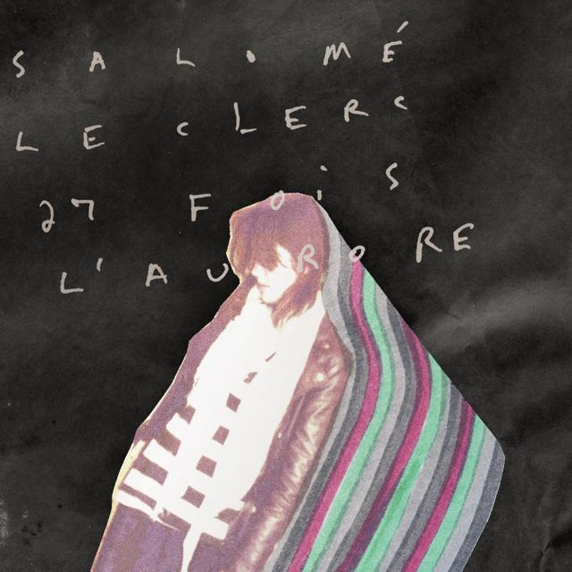 Salome Leclerc 27 fois l'aurore